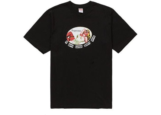 SUPREME IT GETS BETTER EVERY TIME TEE BLACK