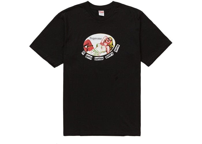 SUPREME IT GETS BETTER EVERY TIME TEE BLACK