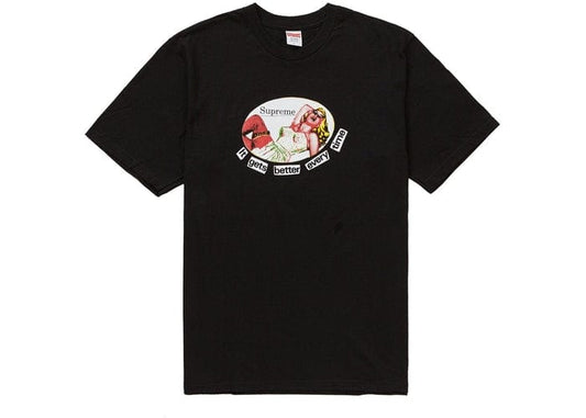 SUPREME IT GETS BETTER EVERY TIME TEE BLACK